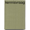 Kennisvraag door R. Friele