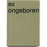 Ex Ongeboren door Peter Diligo