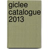 Giclee catalogue 2013 door Onbekend