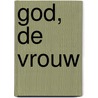 God, de vrouw by Sup-Hee/Godaya Komen