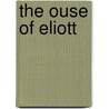 The ouse of Eliott by Unknown