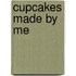 Cupcakes made by me