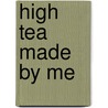 High Tea made by me door Onbekend