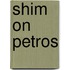 Shim on Petros