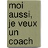 Moi aussi, je veux un coach
