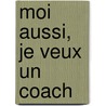 Moi aussi, je veux un coach door Lambrechts en boen