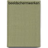 Beeldschermwerken door Asam van der Burght