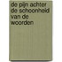 De pijn achter de schoonheid van de woorden