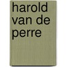 Harold van de Perre door Onbekend