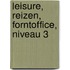 Leisure, Reizen, forntoffice, niveau 3