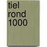 Tiel rond 1000 by J.W. Oudhof