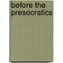 Before the presocratics