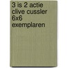 3 is 2 actie Clive Cussler 6x6 exemplaren door Clive Cussler