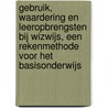 Gebruik, waardering en leeropbrengsten bij Wizwijs, een rekenmethode voor het basisonderwijs door Henk Blok