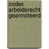 Codex arbeidsrecht geannoteerd