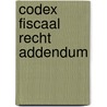 Codex fiscaal recht addendum by A. Haelterman