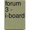 Forum 3 - i-board by Unknown