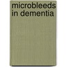 Microbleeds in dementia by J.D.C. Goos