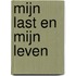 Mijn last en mijn leven