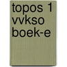 Topos 1 VVKSO boek-e door Verbouw