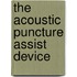 The acoustic puncture assist device