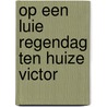 Op een luie regendag ten huize Victor door Isabelle Finet