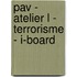PAV - atelier L - terrorisme - i-board