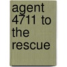 Agent 4711 to the rescue door Vicky Versprille