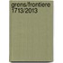 Grens/Frontiere 1713/2013