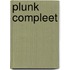 Plunk compleet