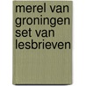 Merel van Groningen set van lesbrieven door Merel van Groningen