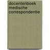 Docentenboek medische correspondentie door Joop Achterstraat