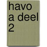 Havo A Deel 2 door L.A. Reichard