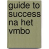 Guide to success na het VMBO door Sylvia van Woudenberg