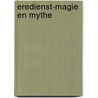 Eredienst-magie en mythe door Bô Yin Râ
