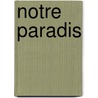 Notre Paradis door Onbekend