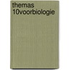 Themas 10voorBiologie door Loes Pihlajamaa-Glimmerveen