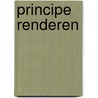 Principe renderen by W.R. Goudschaal