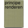 Principe renderen door W.R. Goudschaal