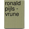 Ronald Pijls - Vrune by Unknown