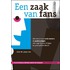 Een zaak van fans