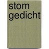 stom gedicht by Elisa Breimer