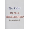 In alle redelijkheid door Tim Keller