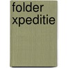 Folder Xpeditie by Unknown