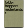 Folder Frappant Nederlands T door Onbekend