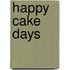 Happy cake days