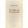 De magie van de monarchie by Walter Bagehot