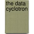 The data cyclotron