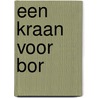 Een kraan voor Bor door Kristien Tack