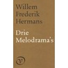 Drie melodrama's